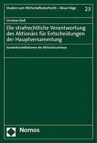 bokomslag Die Strafrechtliche Verantwortung Des Aktionars Fur Entscheidungen Der Hauptversammlung: Sonderkonstellationen Der Aktionarsuntreue