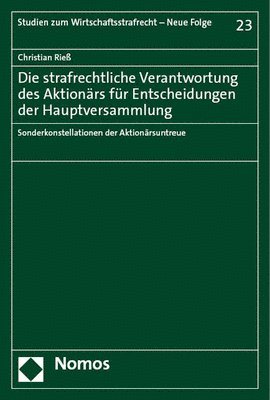 bokomslag Die Strafrechtliche Verantwortung Des Aktionars Fur Entscheidungen Der Hauptversammlung: Sonderkonstellationen Der Aktionarsuntreue