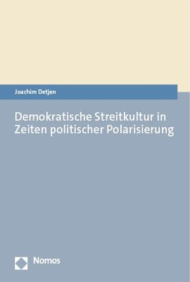 bokomslag Demokratische Streitkultur in Zeiten Politischer Polarisierung