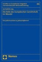 bokomslag Die Rolle Des Europaischen Gerichtshofs Im Wandel: Von Judicial Activism Zu Judicial Deference?