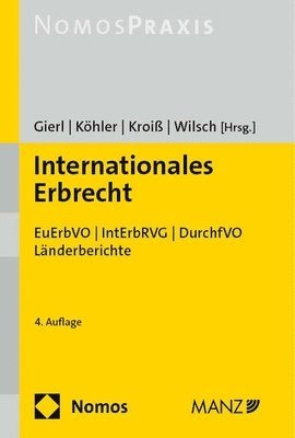 Walter Gierl, Andreas Kohler - Internationales Erbrecht: Euerbvo / Interbrvg / Durchfvo, Inbunden