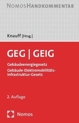 Matthias Knauff - Geg - Geig: Gebaudeenergiegesetz (Geg) / Gebaude-Elektromobilitatsinfrastruktur-Gesetz (Geig), Inbunden