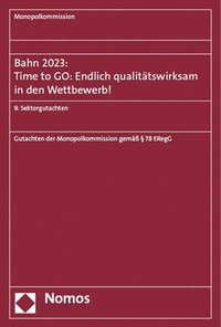 bokomslag Bahn 2023: Time to GO: Endlich qualitätswirksam in den Wettbewerb!