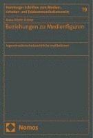 bokomslag Beziehungen Zu Medienfiguren: Jugendmedienschutzrechtliche Implikationen