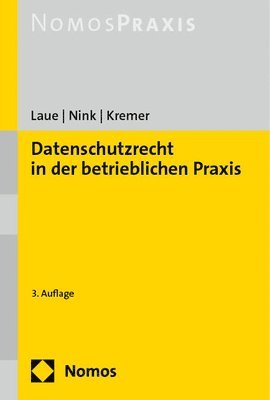 Philip Laue, Judith Nink - Datenschutzrecht in Der Betrieblichen PRAXIS, Häftad