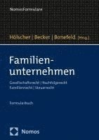 Familienunternehmen: Gesellschaftsrecht U Nachfolgerecht U Familienrecht U Steuerrecht