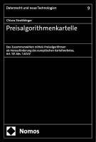 bokomslag Preisalgorithmenkartelle: Das Zusammenwirken Mittels Preisalgorithmen ALS Herausforderung Des Europaischen Kartellverbotes, Art. 101 Abs. 1 Aeuv