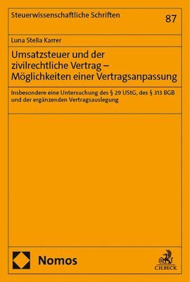 bokomslag Umsatzsteuer Und Der Zivilrechtliche Vertrag - Moglichkeiten Einer Vertragsanpassung: Insbesondere Eine Untersuchung Des 29 Ustg, 313 BGB Und Der Erga