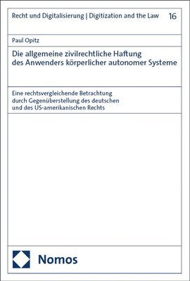 bokomslag Die allgemeine zivilrechtliche Haftung des Anwenders körperlicher autonomer Systeme
