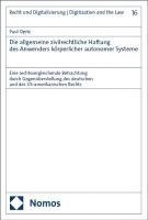 Die Allgemeine Zivilrechtliche Haftung Des Anwenders Korperlicher Autonomer Systeme: Eine Rechtsvergleichende Betrachtung Durch Gegenuberstellung Des 1