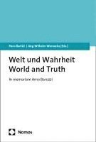 Welt Und Wahrheit - World and Truth: In Memoriam Arno Baruzzi 1