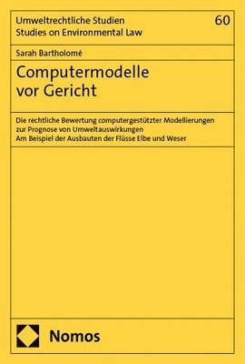 bokomslag Computermodelle VOR Gericht: Die Rechtliche Bewertung Computergestutzter Modellierungen Zur Prognose Von Umweltauswirkungen