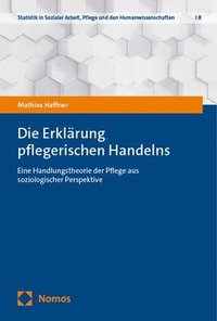 bokomslag Die Erklärung pflegerischen Handelns