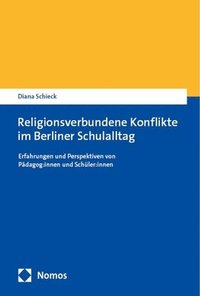 bokomslag Religionsverbundene Konflikte im Berliner Schulalltag