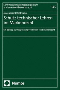 bokomslag Schutz Technischer Lehren Im Markenrecht: Ein Beitrag Zur Abgrenzung Von Patent- Und Markenrecht