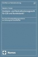 bokomslag Insolvenz- und Restrukturierungsrecht für EZB und Bundesbank?