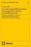 bokomslag Die verfassungsrechtliche Kontrolle von Europarecht im Kontext der Identitätskontrolle