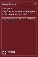 bokomslag Pay-For-Delay-Vereinbarungen in Europa Und Den USA: Die Kartellrechtliche Sanktionierung Von Patentvergleichsvereinbarungen in Der Pharmabranche Im Sp