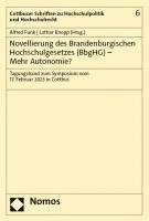 bokomslag Novellierung Des Brandenburgischen Hochschulgesetzes (Bbghg) - Mehr Autonomie?: Tagungsband Zum Symposium Vom 17. Februar 2023 in Cottbus