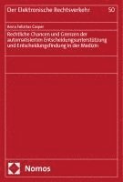 bokomslag Rechtliche Chancen Und Grenzen Der Automatisierten Entscheidungsunterstutzung Und Entscheidungsfindung in Der Medizin