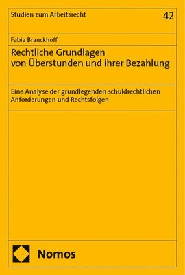 bokomslag Rechtliche Grundlagen Von Uberstunden Und Ihrer Bezahlung: Eine Analyse Der Grundlegenden Schuldrechtlichen Anforderungen Und Rechtsfolgen