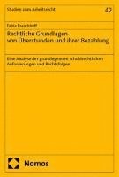 Rechtliche Grundlagen Von Uberstunden Und Ihrer Bezahlung: Eine Analyse Der Grundlegenden Schuldrechtlichen Anforderungen Und Rechtsfolgen 1