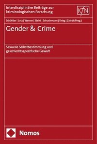 bokomslag Gender & Crime: Sexuelle Selbstbestimmung Und Geschlechtsspezifische Gewalt