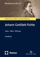 bokomslag Johann Gottlieb Fichte: Leben - Werk - Wirkung