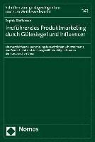 Irrefuhrendes Produktmarketing Durch Gutesiegel Und Influencer: Eine Vergleichende Betrachtung Des Rechtlichen Schutzrahmens Von Deutschland Und Drei 1