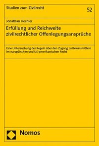 bokomslag Erfullung Und Reichweite Zivilrechtlicher Offenlegungsanspruche: Eine Untersuchung Der Regeln Uber Den Zugang Zu Beweismitteln Im Europaischen Und Us-