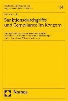 bokomslag Sanktionsdurchgriffe Und Compliance Im Konzern: Die Begrundung Von Konzernverantwortung Im Wirtschaftssanktionenrecht Und Deren Auswirkungen Auf Die C