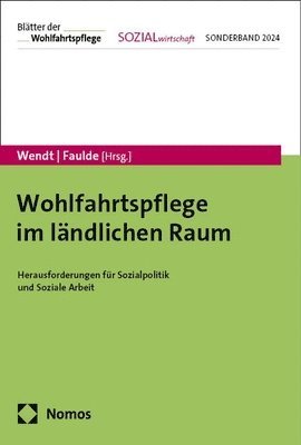 bokomslag Wohlfahrtspflege Im Landlichen Raum: Herausforderungen Fur Sozialpolitik Und Soziale Arbeit