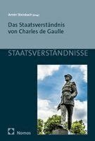 Armin Steinbach - Das Staatsverständnis von Charles de Gaulle, Häftad