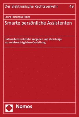 bokomslag Smarte Personliche Assistenten: Datenschutzrechtliche Vorgaben Und Vorschlage Zur Rechtsvertraglichen Gestaltung