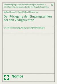 bokomslag Der Ruckgang Der Eingangszahlen Bei Den Zivilgerichten: Ursachenforschung, Analyse Und Empfehlungen