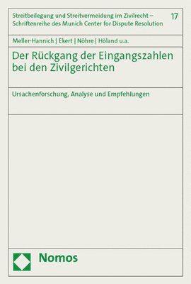 bokomslag Der Ruckgang Der Eingangszahlen Bei Den Zivilgerichten: Ursachenforschung, Analyse Und Empfehlungen