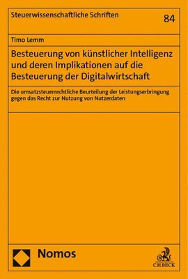 bokomslag Besteuerung Von Kunstlicher Intelligenz Und Deren Implikationen Auf Die Besteuerung Der Digitalwirtschaft: Die Umsatzsteuerrechtliche Beurteilung Der