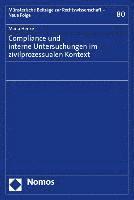 Compliance und interne Untersuchungen im zivilprozessualen Kontext 1