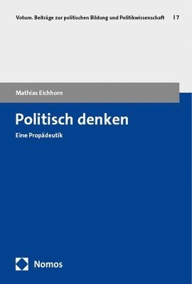 Politisch Denken: Eine Propadeutik 1