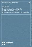 Grenzuberschreitende Eingriffe in Drittsicherheiten Durch Restrukturierungsplane Nach Dem Starug