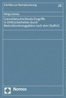 Grenzuberschreitende Eingriffe in Drittsicherheiten Durch Restrukturierungsplane Nach Dem Starug 1