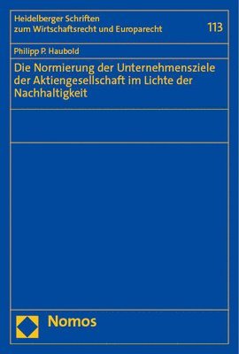 bokomslag Die Normierung Der Unternehmensziele Der Aktiengesellschaft Im Lichte Der Nachhaltigkeit