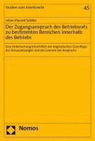 bokomslag Der Zugangsanspruch Des Betriebsrats Zu Bestimmten Bereichen Innerhalb Des Betriebs: Eine Untersuchung Hinsichtlich Der Dogmatischen Grundlage, Der Vo