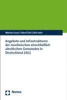 bokomslag Angebote und Infrastrukturen der muslimischen einschließlich alevitischen Gemeinden in Deutschland 2022