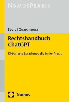 Martin Ebers, Benedikt M. Quarch - Rechtshandbuch ChatGPT: Ki-Basierte Modelle in Der PRAXIS, Häftad