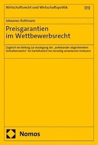 bokomslag Preisgarantien Im Wettbewerbsrecht: Zugleich Ein Beitrag Zur Auslegung Der 'Aufeinander Abgestimmten Verhaltensweise' Im Kartellverbot Bei Einseitig V