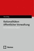 bokomslag Rationalitaten Offentlicher Verwaltung: Ein Transatlantischer Vergleich