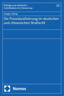 bokomslag Die Prozeduralisierung Im Deutschen Und Chinesischen Strafrecht