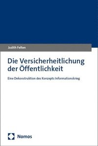 bokomslag Die Versicherheitlichung der Öffentlichkeit