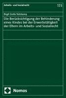 Die Berucksichtigung Der Behinderung Eines Kindes Bei Der Erwerbstatigkeit Der Eltern Im Arbeits- Und Sozialrecht